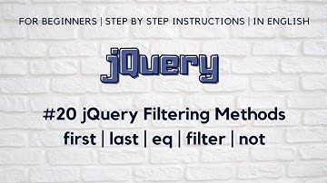 #20 jQuery Filtering Methods | first Method | last Method | eq Method | filter Method | not Method