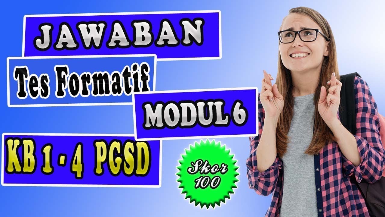Jawaban Tes Formatif Modul 6 Profesional Pgsd Ppg 2019 Youtube