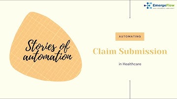 Stories of Automation - Claim Submission in Hospitals | RPA | EmergeFlow Technologies