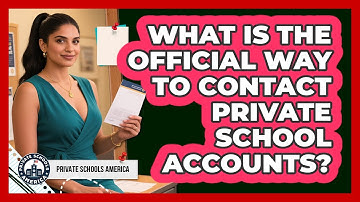 What Is The Official Way To Contact Private School Accounts?
