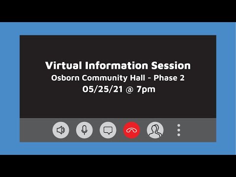 Osborn Community Hall - Phase 2 Virtual Town Hall