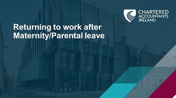Returning to Work after Maternity/Parental Leave