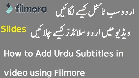 Add Urdu subtitle or Urdu Slides in videos using filmore wondershare