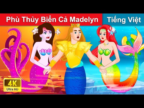 Mụ Phù Thủy Biển Cả Madelyn (Ariel Phần 3) 👸 Truyện Cổ Tích Việt Nam | WOA Fairy Tales