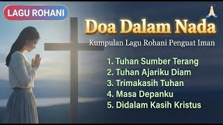 Download Lagu TENANGLAH JIWAKU | Kumpulan Lagu Rohani Penyejuk Hati | Playlist Doa \u0026 Saat Teduh MP3