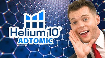 Amazon PPC Made Easy: Ultimate Helium 10 Adtomic Walkthrough