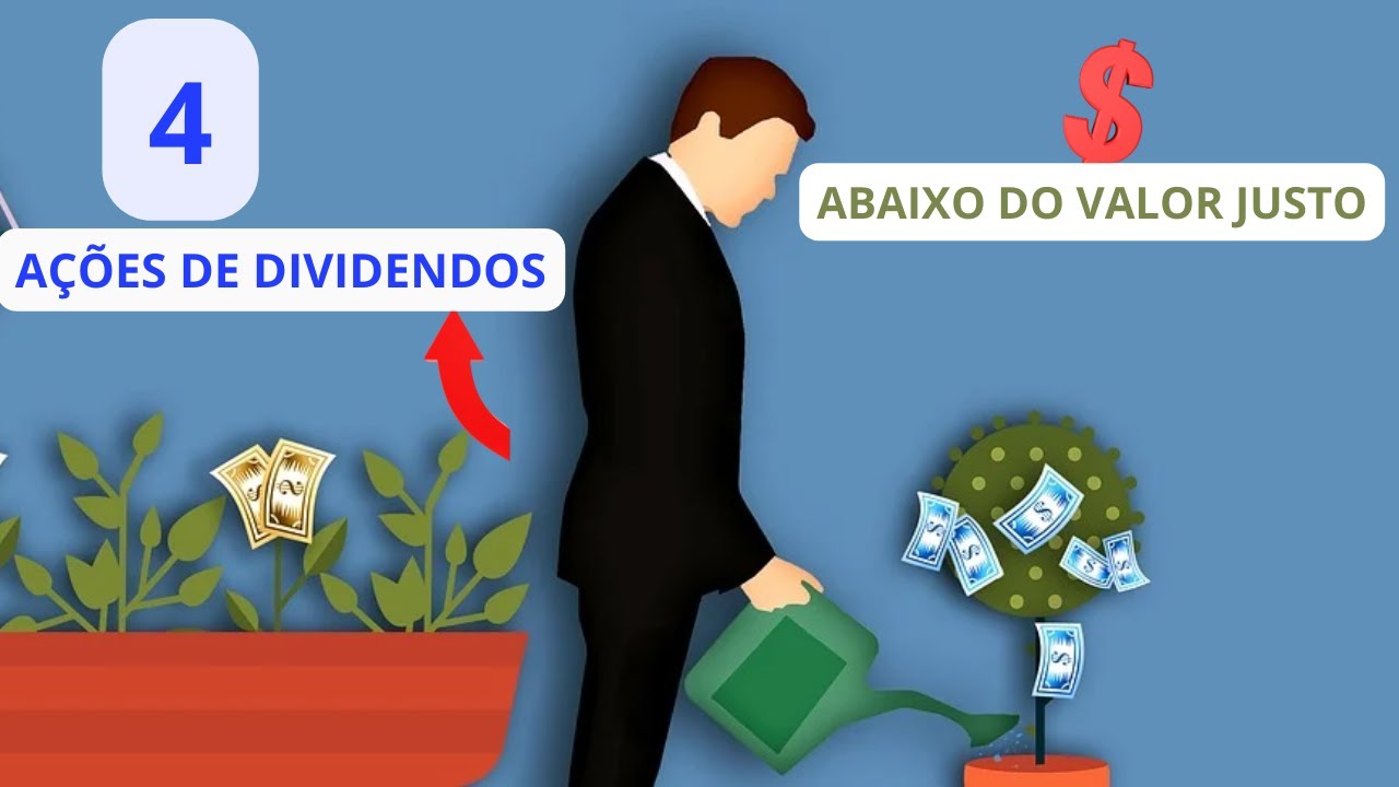4 AÇÕES DE DIVIDENDOS ABAIXO DO SEU VALOR JUSTO - YouTube
