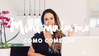 Minimalismo: 7 Razões para Como Começar com a Vida Minimalista