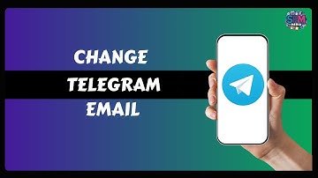 How To Easily Change Telegram Email