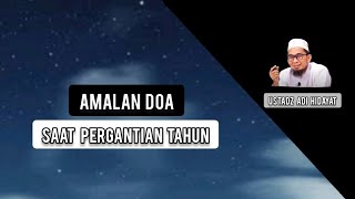 Amalan Do'a Saat Pergantian Tahun || Ustadz Adi Hidayat