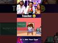 School Teachers Be Like... 😂🎒|Student's Story!Every Indian