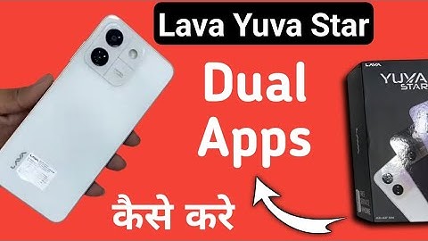 Lava Yuva Star dual apps kaise chalaye, How to use dual apps in lava, how to clone apps in lava, app