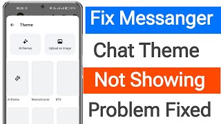 How to fix Messanger chat theme option not showing || messanger me Theme option kese laye screenshot 4