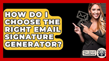 How Do I Choose The Right Email Signature Generator? - TheEmailToolbox.com