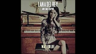 Wait For Life (Cover) - Original Emile Haynie featuring Lana Del Rey