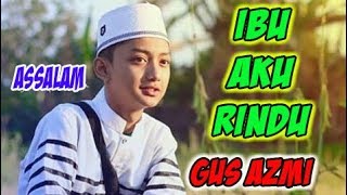 Ibu Aku Rindu #Assalam Sholawat
