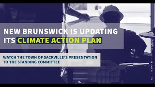 Town Of Sackville's Presentation To The Committee Examining N.b. Climate Action Plan