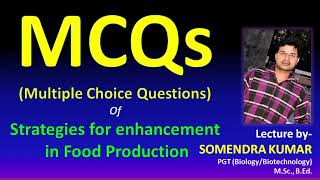MCQS | Strategies of Enhancement in Food production | Objective type Questions