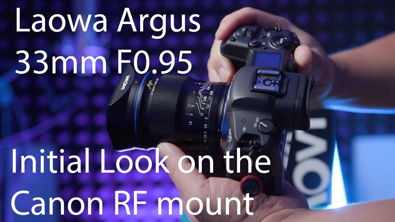 Laowa Argus 33mm F0.95 on the Canon R5: A look at the 33mm APO