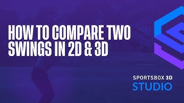 How to compare two swings in 2D and 3D. | Sportsbox 3D Studio