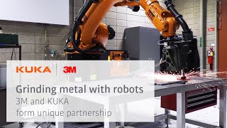 เจียรโลหะด้วยหุ่นยนต์ - 3M และ KUKA Form Unique Partnership