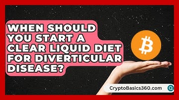 When Should You Start a Clear Liquid Diet for Diverticular Disease?
