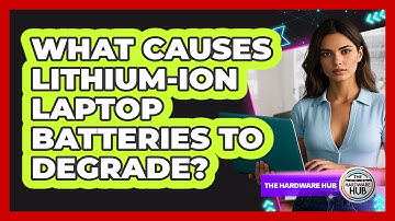 What Causes Lithium-ion Laptop Batteries To Degrade? - The Hardware Hub