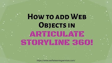 How to Add Web Objects in Articulate Storyline 360