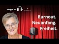 Mut zum Umbruch: Silkes Weg raus aus dem Burnout!