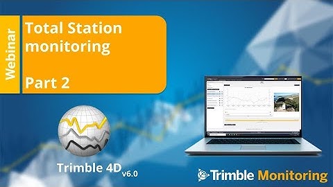 Webinar - Total Stations Monitoring Part 2: Data Analysis and Alarming in T4D