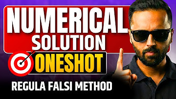 Numerical Solution | One Shot | Regula Falsi Method | Pradeep Giri SIr