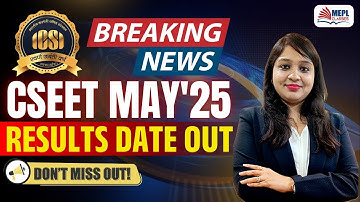 BREAKING NEWS 📣 CSEET May