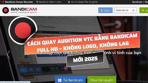 Cách Quay Audition VTC Bằng Bandicam Full HD – Không Logo, Không Lag