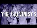 The Calvinists - Total Depravity (Lyric Video)