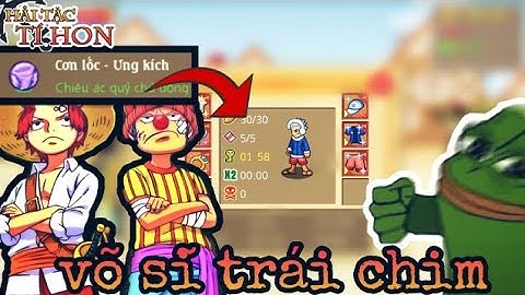 HTTH - Review Acc Võ Sĩ 5x Trái Chim Ưng Pk Phê Lòi - Hải Tặc Tí Hon