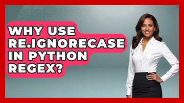 Why Use re.IGNORECASE In Python Regex? - Python Code School