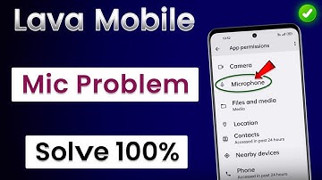 Lava Mobile Ka Mic Kaise Thik Kare | Lava Phone Mic Not Working | Lava Mobile Mic Problem