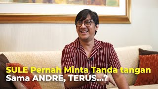 ANDRE & SULE Ibarat Sendok dan Sendal