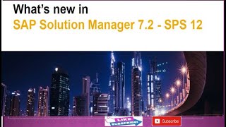 What's New - SAP SolMan 7.2 SP12 part 1