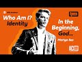 GPS Summer 2021 | Session 2 | Who am I? Identity | In The Beginning, God