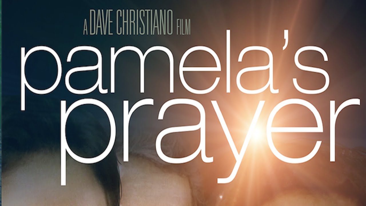 Pamela's Prayer | Full Movie | A Dave Christiano Film