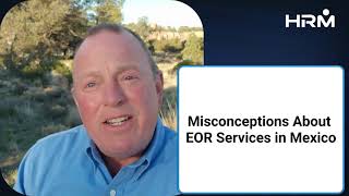 Misconceptions About EOR Services in Mexico
