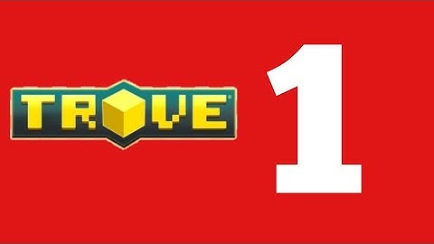 TROVE PS4 Gameplay Part 1No Commentary(Steve Covin)