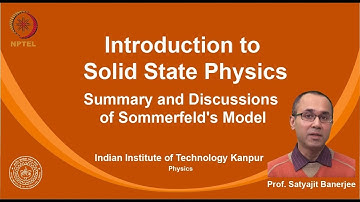 noc19-ph02 Lecture 18-Summary and discussions of Sommerfeld