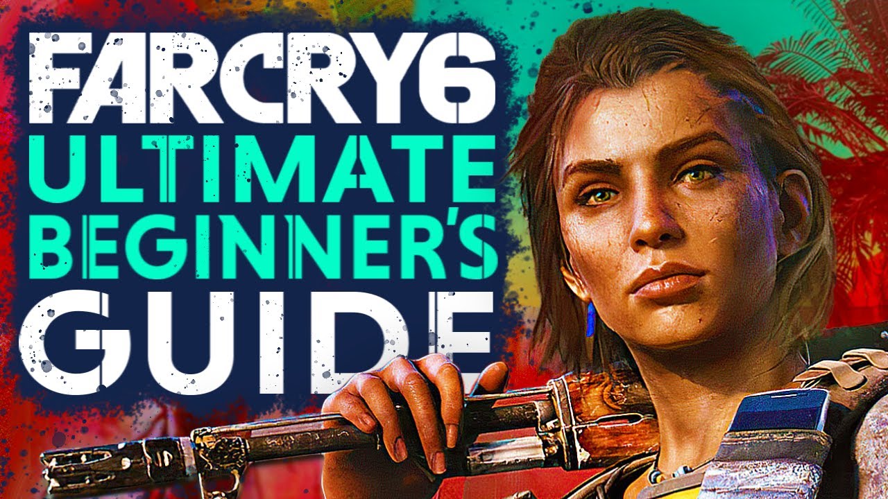 Beginner's Guide - Basics and Features - Far Cry 6 Guide - IGN