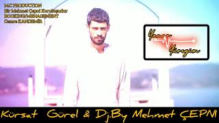 Kürşat Gürel & Dj.By Mehmet ÇEPNİ #yanaryüreğim #remix #2021 Resimi