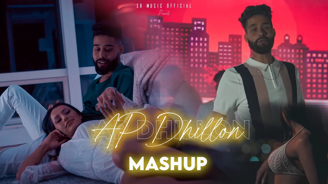 AP Dhillon Mashup   DJ Sumit Rajwanshi  SR Music Official  Latest Mashup Songs 2022