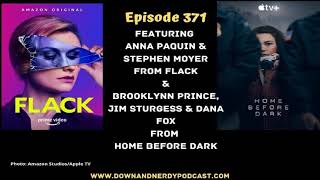 Ep 371 - Flack & Home Before Dark Season 2 Cast & Creator Interviews