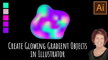 Illustrator - Glowing Gradient Shapes