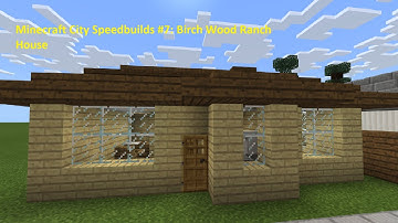Minecraft City Speedbuilds #7: Birch Ranch House